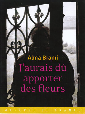 cover image of J'aurais dû apporter des fleurs